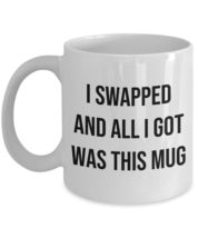 Yankee Swap White Elephant Funny Prank Gag Idea Coffee &amp; Tea Mug - £15.71 GBP