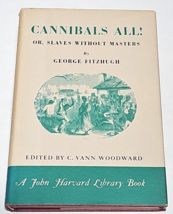 Cannibals All! Or, Slaves Without Masters by George Fitzhugh 1960 HCDJ V... - £31.57 GBP