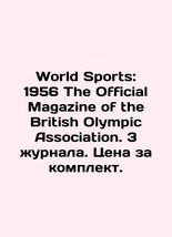 World Sports: 1956 The Official Magazine of the British Olympic Association. 3  - $199.00