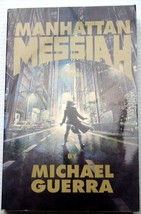 Signed Michael Guerra 1993 MANHATTAN MESSIAH paranormal end times thriller NYC - £9.20 GBP