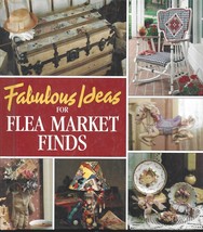 1996 Fabulous Ideas for Flea Market Finds HB w/out dj-128 pages-Leisure Arts - £6.41 GBP