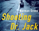 Shooting Dr. Jack by Norman Green / 2002 Mystery Trade Paperback - £1.80 GBP