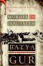 Murder in Jerusalem: A Michael Ohayon Mystery Gur, Batya - $9.89