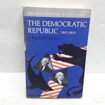 The Democratic Republic: 1801-1815 - $2.96