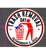 TRUMP 2024 STICKER TRASH REMOVAL DAY ANTI DEMOCRAT MAGA DECAL - €10,47 EUR