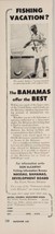 1954 Print Ad Nassau Bahamas Development Board Fishing Vacation 7-Pound Bonefish - £11.99 GBP