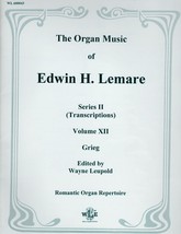 The Organ Music of Edwin H. Lemare Series II (Transcriptions) Vol XII Gr... - £18.87 GBP