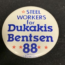 Steel Workers for Dukakis Bentsen Presidential Button KG Election Campai... - £7.09 GBP