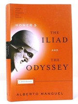 Alberto Manguel Homer&#39;s The Iliad And The Odyssey A Biography 1st Edition 1st Pr - £49.16 GBP