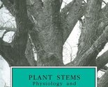 Plant Stems: Physiology and Functional Morphology (Physiological Ecology... - $38.76