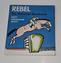 VTG Rebel the Reluctant Racehorse Hardcover Book Hetty Burlingame Beatty - £23.67 GBP
