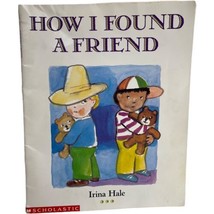 How I Found a Friend by Irina Hale Paperwork  - £7.75 GBP