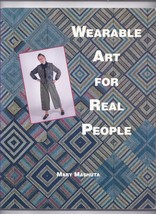 Wearable Art for Real People by Mary Mashuta (1989, Paperback) - £13.46 GBP
