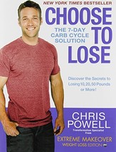 Choose to Lose: The 7-Day Carb Cycle Solution [Hardcover] AA - £6.47 GBP