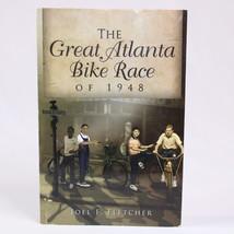 SIGNED The Great Atlanta Bike Race Of 1948 By Joel F. Fletcher 2010 Paperback  - £15.07 GBP
