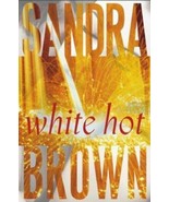 White Hot by Sandra Brown (2004, Hardcover) - £3.13 GBP