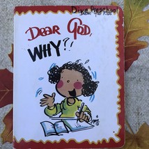 Dear God, Why, Dear God Kids book - $7.85