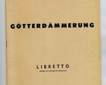 Gotterdammerung Metropolitan Opera Schirmer&#39;s Collection of Opera Librettos - $24.82