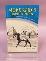 More Reid&#39;s Short Stories: Glimpses of Funny, Weird and Wacky Folk. Alex Reid - £9.87 GBP