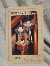 Tiny Treasures Pattern Sweetly Singing #118 - £4.46 GBP