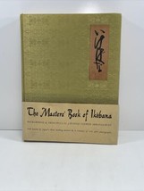 Vintage Masters Book Of Ikebana First Edition 1966 Book - £97.41 GBP