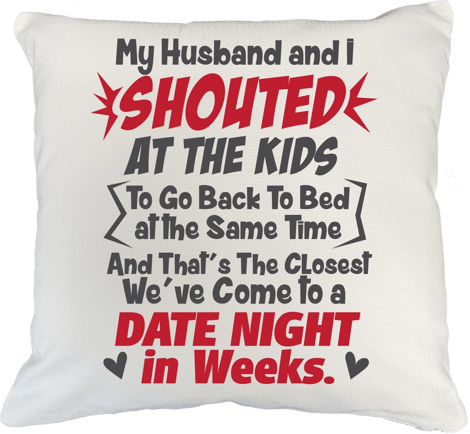 My Husband And I Shouted The Kids. Funny White Pillow Cover For Spouse, ... - $24.74+