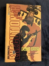 THE EXECUTIONER #275  CROSSED BORDERS  Mack Bolan  By: Don Pendleton Gre... - $6.95