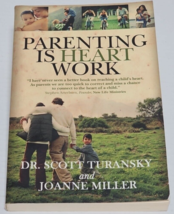 Parenting Is Heart Work by Dr. Scott Turansky and Joanne Miller **Signed** - £31.89 GBP
