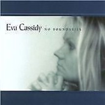 Eva Cassidy : No Boundaries CD Pre-Owned - £11.95 GBP