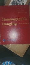 Mammographic Imaging - A Practical Guide second edition Andolina LIlle W... - $22.76