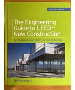 THE ENGINEERING GUIDE TO LEED - NEW CONSTRUCTION by LIV HASELBACH - HARD... - $47.62 CAD