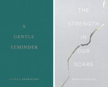 Bianca Sparacino 2 Books Set: A Gentle Reminder + The Strength In Our Scars - $16.83