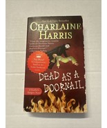 Sookie Stackhouse/True Blood Ser.: Dead As a Doornail by Charlaine Harris - $4.99