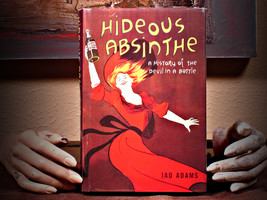 Hideous Absinthe: The History Of The Devil In A Bottle (2004) - $24.95