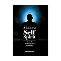 Shadow, Self, Spirit: Essays in Transpersonal Psychology Daniels, Michael - £24.07 GBP