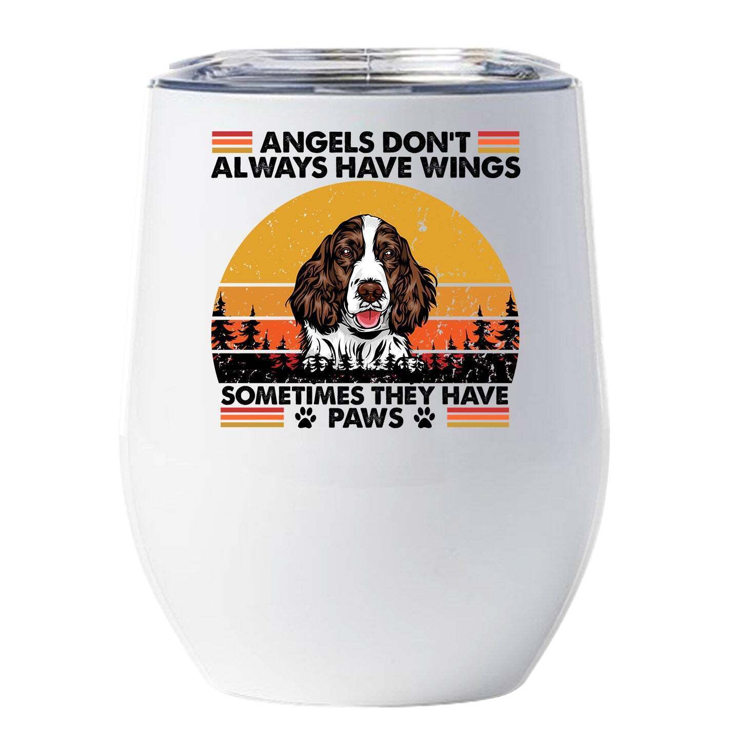 Primary image for Funny Angel English Springer Dogs Have Paws Wine Tumbler 12oz Gift For Dog Lover