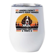 Funny Angel English Springer Dogs Have Paws Wine Tumbler 12oz Gift For D... - £18.00 GBP