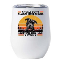 Funny Angel Pit bull Dogs Have Paws Wine Tumbler 12oz Cup Gift For Dog M... - £17.84 GBP