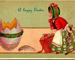 A Happy Easter Dutch Girl Basket of Colored Eggs Exaggeration DB Postcar... - $9.85