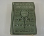 Dr. Hollick&#39;s Complete Works Book 1902 Marriage Guide Origin of Life McK... - $48.37