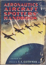 Aeronautics Aircraft Spotters&#39; Handbook edited by Ensign L.C. Guthman U.... - $19.95