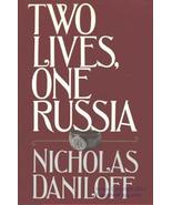 Two Lives, One Russia Daniloff, Nicholas - £1.56 GBP
