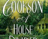 A House Divided: A Novel Cookson, Catherine - $2.93