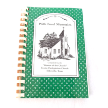 With Fond Memories - Cookbook - Presbyterian Church -  Elderville, TX - $9.00