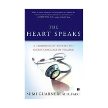 The Heart Speaks: A Cardiologist Reveals the Secret Language of Healing Guarneri - £16.38 GBP