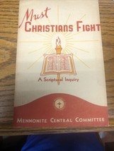 1943 Must Christians Fight A Scriptural Inquiry War And Peace Edward Yoder - £14.77 GBP