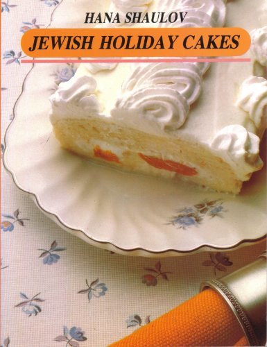 Jewish Holiday Cakes [Paperback] Hana Shaulov - $2.49