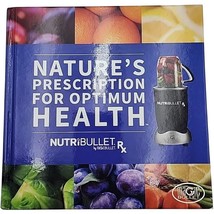 Nutribullet Rx by Magicbullet Nature&#39;s Prescription for Optimum Health Recipes - £5.38 GBP