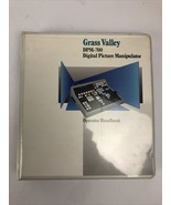 DPM-700 GRASS VALLEY GROUP Digital Picture Manipulator Operators Handbook - £23.58 GBP