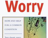 Worry: Hope and Help for a Common Condition [Paperback] Hallowell M.D., ... - $2.93